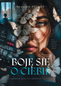 Boję się o Ciebie - Paulina Prokop - ebook