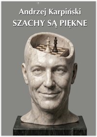 Szachy są piękne - Andrzej Karpiński - ebook