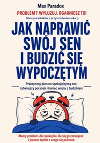 Jak naprawić swój sen i budzić się wypoczętym - Max Paradox - ebook