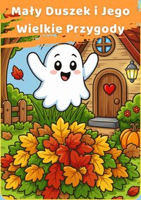 Mały Duszek i jego wielkie przygody. - Sylwia Kreska - ebook