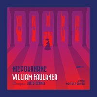 Niepokonane - William Faulkner - audiobook