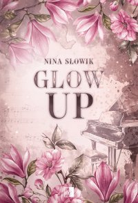 Glow Up - Nina Słowik - ebook