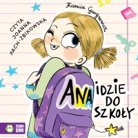 Ana idzie do szkoły - Kamila Gurynowicz - audiobook
