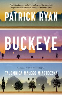 Buckeye. Tajemnica małego miasteczka - Patrick Ryan - ebook