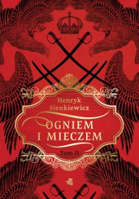 Ogniem i mieczem. Tom 2 - Henryk Sienkiewicz - ebook