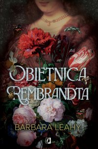 Obietnica Rembrandta - Barbara Leahy - ebook