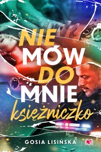 Nie mów do mnie "księżniczko" - Gosia Lisińska - ebook