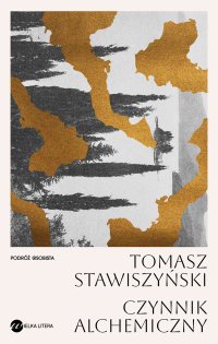 Czynnik alchemiczny - Tomasz Stawiszyński - ebook