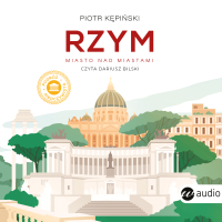 Rzym. Miasto nad miastami - Piotr Kępiński - audiobook