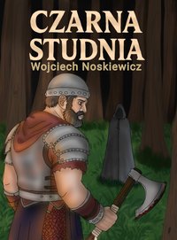 Czarna Studnia - Wojciech Noskiewicz - ebook