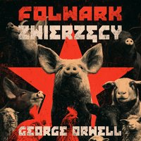 Folwark Zwierzęcy - George Orwell - audiobook