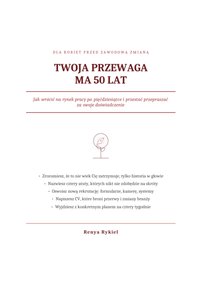 Twoja przewaga ma 50 lat - Renya Rykiel - ebook