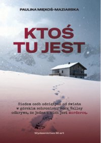 Ktoś tu jest - Paulina Miękoś-Maziarska - ebook