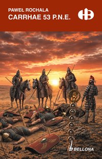Carrhae 53 p.n.e. - Paweł Rochala - ebook