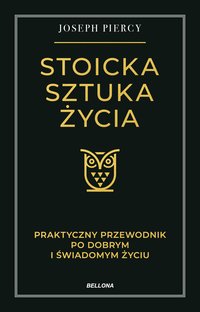 Stoicka sztuka życia - Joseph Piercy - ebook