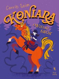 Koniara. Wielki skok - Carrie Seim - ebook
