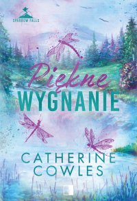 Piękne wygnanie - Catherine Cowles - ebook