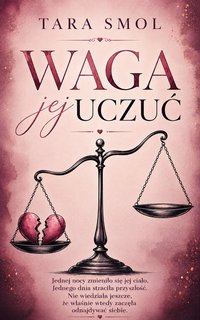 Waga jej uczuć - Tara Smol - ebook