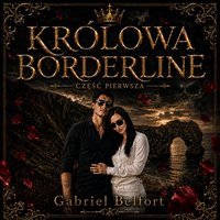 Krolowa Borderline - Gabriel Belfort - audiobook