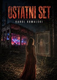 OSTATNI SET - Karol Kowalski - ebook