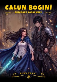 Całun Bogini - Grzegorz Kossowski - ebook