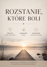 Rozstanie, które boli - Agnieszka Jarmoszko - ebook