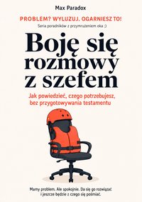 Boję się rozmowy z szefem - Max Paradox - ebook