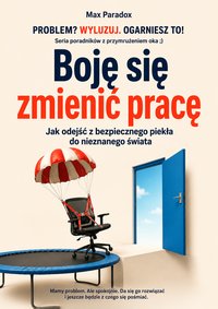 Boję się zmienić pracę - Max Paradox - ebook