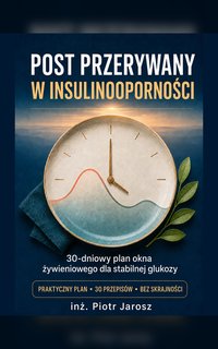 POST PRZERYWANY W INSULINOOPORNOŚCI - inż. Piotr Jarosz - ebook