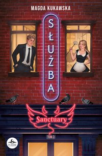 Służba. Sanctuary. Tom 3 - Magda Kukawska - ebook