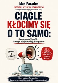 Ciągle kłócimy się o to samo - Max Paradox - ebook