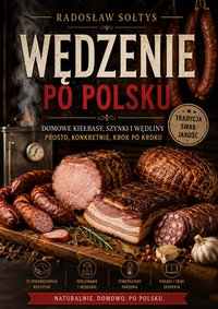 WĘDZENIE PO POLSKU - Radosław Sołtys - ebook