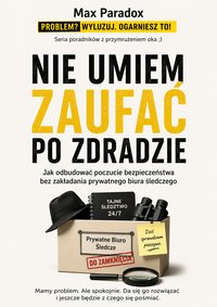 Nie umiem zaufać po zdradzie - Max Paradox - ebook