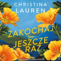 Zakochaj się jeszcze raz - Christina Lauren - audiobook