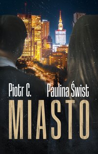 Miasto - Paulina Świst - ebook