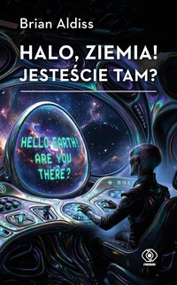Halo, Ziemia! Jesteście tam? - Brian Aldiss - ebook
