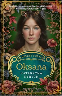 Wilcze córki. Oksana. Tom 3 - Katarzyna Ryrych - ebook