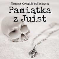 Pamiątka z Juist - Tomasz Kowaluk-Łukasiewicz - audiobook
