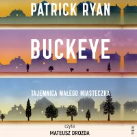 Buckeye. Tajemnica małego miasteczka - Patrick Ryan - audiobook