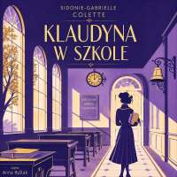 Klaudyna w szkole - Sidonie-Gabrielle Colette - audiobook