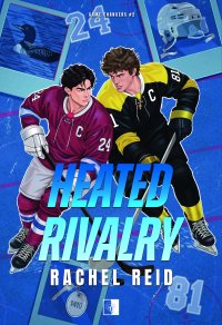 Heated Rivalry - Rachel Reid - ebook