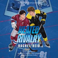Heated Rivalry - Rachel Reid - audiobook