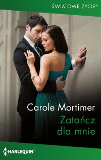 Zatańcz dla mnie - Carole Mortimer - ebook