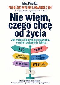 Nie wiem, czego chcę od życia - Max Paradox - ebook