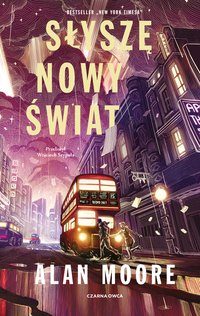 Słyszę nowy świat - Alan Moore - ebook