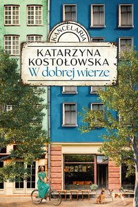 W dobrej wierze - Katarzyna Kostołowska - ebook