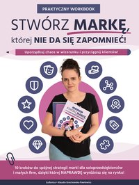 Stwórz markę, której nie da się zapomnieć! - Klaudia Grochowska-Pawłowicz - ebook