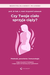 Czy Twoje ciało sprzyja ciąży? - Krzysztof Łukaszuk - ebook