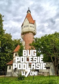 Bug, Polesie, Podlasie w 7 dni - Jakub Strzelecki - ebook
