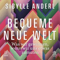Bequeme neue Welt - Sibylle Anderl - audiobook